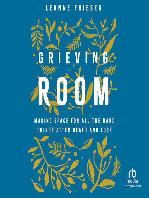 Title details for Grieving Room by Leanne Friesen - Wait list